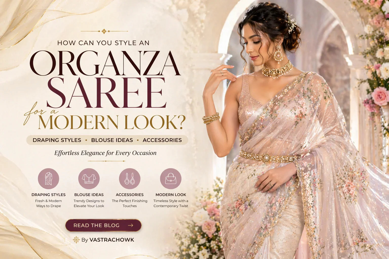 How Can You Style an Organza Saree for a Modern Look?