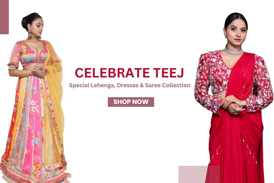 Vastrachowk- Celebrate Teej (हरियाली तीज) with Special Lehenga, Dresses & Saree Collection